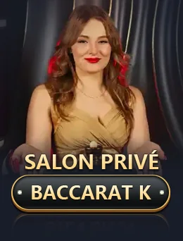 Salon Privé Baccarat K