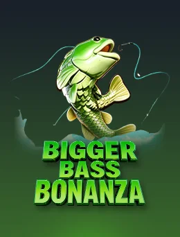 Bigger Bass Bonanza